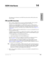 Page 527Strata DK I&M 5/9914-1
ISDN Interfaces
ISDN Interfaces14
This chapter covers information on the ISDN Primary Rate Interface (PRI) and Basic Rate 
Interfaces (BRI).
PRI and BRI Overview
©PRI is available on DK424 Release 4.0 systems with RCTUBA3/BB4, C3/D4, and E3/F4 
processors; but unavailable for any other Strata DK systems or processors.
For PRI services, the Strata DK424 uses an RPTU PCB to connect to a Public Switched 
Telephone Network (PSTN) PRI line using a UL listed Channel Service Unit (CSU) in...