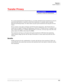 Page 265Features
System Features
Strata DK Feature Description 5/99111
Transfer Privacy
In a system programmed for Transfer Privacy, an outside call that has been transferred can only be 
answered at the station to which the call has been transferred or at another station using the 
Directed Call Pickup feature. No other station can pick up the transferred call using the CO Line 
button.
Privacy features only apply to CO lines and CO line button appearances. The Transfer Privacy 
feature does not apply to...