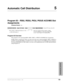 Page 153Strata DK System Record Sheets 5/99139
Automatic Call Distribution
Automatic Call Distribution5
Program 03 – RSIU, RSSU, PIOU, PIOUS ACD/MIS Slot 
Assignments
Initialized Default:n/a
Program 03 Overview
This program is for specifying RSIU, RSSU, PIOU, or PIOUS ACD/MIS Slot Assignments.
If MIS output is required for ACD, set Code 42 for the slot in which the RSSU, PIOU or PIOUS is 
installed, or Code 49 if RSIU is installed in slot 11 (that connects to the SMIS personal computer). 
If you use RSIU/RSIS...