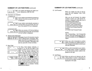 Page 506D) Automatic Line Selection 
1) Intercom Line 
If your station automatically accesses an 
I is displayed.  mtercom lme when you go off-hook, INT 
2) CO Line 
pEq 
If your station automatically accesses a 
CO line when you go off-hook, the num- 
ber of the seized CO line is displayed. 
3) Dial Access Code 
pz?q 
When you access a CO line by dialing a 
COlinegroupaccesscode, theaccessed 
CO line number is displayed. 
El Alphanumeric Messaaes 
F) Busy Field 
SUMMARY OF LCD FUNCTIONS (continued) 
piE=q Your...