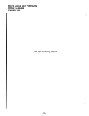 Page 633REMOTEADMIN & MAINTPROCEDURES 
SECTION 200-096-600 
FEBRUARY1991 
This page intentionally left blank. 
I 
-22B-  