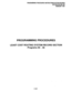 Page 437PROGRAMMlNGPROCEOURES-INSTRUCTIONS/SYSTEMRECORDS 
SECTION 200-096-302 
FEBRUARY1991 
PROGRAMMING PROCEDURES 
LEAST COST ROUTING SYSTEM RECORD SECTION 
Programs 50 - 56 
2-137  