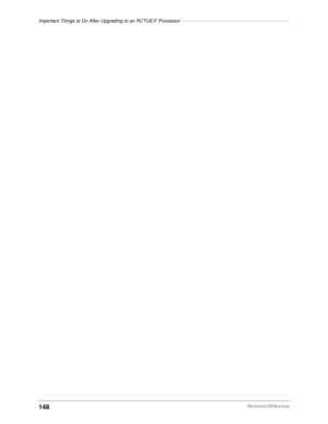 Page 158Important Things to Do After Upgrading to an RCTUE/F Processor––––––––––––––––––––––––––––––––––––––––
148DKAdmin/DKBackup 