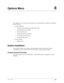 Page 12711 7Options Menu
Options Menu8
This chapter gives you step-by-step instructions on using the options available on the Options 
Menu. They are:
©System Installation
©Company General Information (DKAdmin only)
©Screen Type/Color Installation
©Printer Type Selection
©System Miscellaneous Variables
©User Password Level Setup
©Communications Setup
©System Utilities
©ReIndex Files
System Installation
These features enable you to change system parameters such as screen colors, printer, 
miscellaneous system...