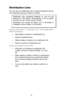 Page 21 
16 Distribution Lists  
You can set up 5 distribution lists, numbered between 05 and 
09, containing a group of mailbox numbers. 
When you select option 9 - Distribution Lists - from the Main Menu, 
follow the prompts to: 
· Add mailbox numbers to a distribution list. 
· Review a distribution list. 
· Delete mailbox numbers from a distribution list. 
· Record a name for a distribution list. 
Here are some general rules to follow: 
· Whenever you reference a distribution list 
number, be sure to press...