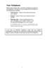 Page 7 
2 Your Telephone 
 
Before using Contact, take a moment to familiarize yourself with 
your telephone. The figure on the next page shows the location of 
the following keys and lights.  
· Intercom Key – Used to call Contact and access 
your mailbox. 
· Keypad – Used to make menu selections within 
Contact. 
· Message Light – Used to indicate when you 
have messages in your mailbox. When lit, use 
the associated Message Key to call Contact.  
 For telephones that do not have a message light, your...