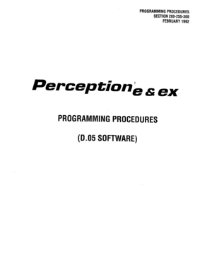 Page 110PROGRAMMINGPROCEDURES 
SECTlON200-255-300 
FEBRUARY1992 
Perceptionb 6$ ex 
PROGRAMMING PROCEDURES 
(D.05 SOFTWARE)  