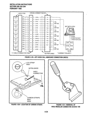 Page 46INSTALLATION INSTRUCTIONS 
SECTION 200-255-204 
FEBRUARY 1992 
CKT 
1 
CKT 
2 
CKT 
3 
CKT 
4 
CKT 
5 
CKT 
6 
CKT 
7 
CKT 
a NOCU PCB CROSS-CONNECT BLOCK 
I 
- 
- 
TLI (-1 26 
I 
RLI f ’ 
I l- 
TL2 1 ! 28 
RL2I ! 
I 0 3 - 
TL3 I ] 
I 30 - 
RL3 ’ ! 
I 5 - 
TL4 ! ; 
I 32 - 
RL4 ! ; 
7 - 
I 
TL5 ! , 
RL5 f ; 34 - 
I 9 - 
TL6 1 I 36 
I 
RL6II ,, 
I 
TL7 1 I 38 
I 
TL8Il ,3 
I 
RL7 ; l 4. 
I 
RL8I ! 
I ’ 15 - 
\,I 
I 
“J” CABLE CONNECTOR PINSr 
(W-BL) I-: I & TLl 
@L-W) ; I RLI 
(W-G) 1 ; 
TL2 
I 
(G-W) ; /...