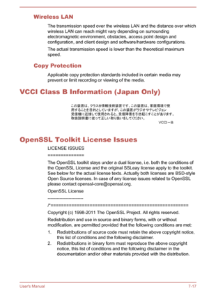 Page 131Wireless LANThe transmission speed over the wireless LAN and the distance over whichwireless LAN can reach might vary depending on surrounding electromagnetic environment, obstacles, access point design andconfiguration, and client design and software/hardware configurations.
The actual transmission speed is lower than the theoretical maximum
speed.
Copy Protection Applicable copy protection standards included in certain media may
prevent or limit recording or viewing of the media.
VCCI Class B...