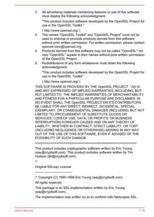 Page 1323. All advertising materials mentioning features or use of this softwaremust display the following acknowledgment:
"This product includes software developed by the OpenSSL Project for
use in the OpenSSL Toolkit."
( http://www.openssl.org/ )
4. The names "OpenSSL Toolkit" and "OpenSSL Project" must not be used to endorse or promote products derived from this software
without prior written permission. For written permission, please contact openssl-core@openssl.org.
5. Products...