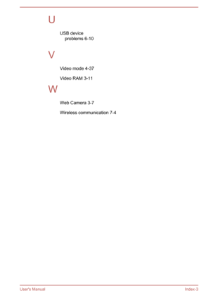 Page 139UUSB deviceproblems 6-10
 
V Video mode 4-37
Video RAM 3-11
W Web Camera 3-7
Wireless communication 7-4User's Manual Index-3 