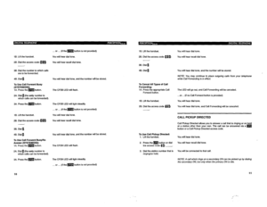 Page 31216. Lift the handset. 
26. Dial the access code flu B 
-. 
36. Dial the number to which calls 
are to be forwarded. 
40. Dial a. 
To Use Call Forward Busy 
(SYSTEM/DID : 
IA. Press the 
bl : button. 
2A. Dial a (the only number to 
which calls can be forwarded). 
3A. Press them button. 
16. Lift the handset. 
28. Dial the access code fl[ B 
38. Dial a. 
48. Dial 1. 
To Use Call Forward Busy/No 
Answer (SYSTEM/DID): 
1A. Press them button. 
2A. Dial 1 (the only number to 
which calls can be forwarded)....