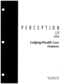 Page 160PERCEPTION 
l/II 
eaex 
Lodging/Health Care 
Features 
Issue 2, February 1992 
Section 200-255-670  