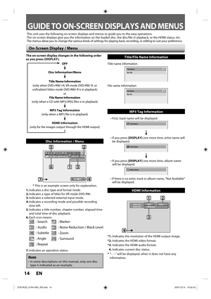 Page 1414 EN14 EN
L1
1/   5 1/   5-RWVRORG0:01:00 / 1:23:45
SP 1:53
25
613
744
* This is an example screen only for explanation.
1. Indicates a disc type and format mode.
2. Indicates a type of titles for VR mode DVD-RW .
3. Indicates a selected external input mode.
4. Indicates a recording mode and possible recording 
time left.
5. Indicates a title number, chapter number, elapsed time 
and total time of disc playback.
6. Each icon means:
: Search
: Audio
: Subtitle
: Angle
: Repeat: Marker
: Noise Reduction /...