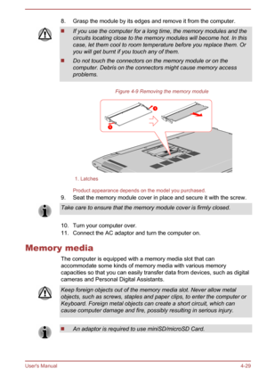 Page 808. Grasp the module by its edges and remove it from the computer.If you use the computer for a long time, the memory modules and the
circuits locating close to the memory modules will become hot. In this
case, let them cool to room temperature before you replace them. Or you will get burnt if you touch any of them.
Do not touch the connectors on the memory module or on the
computer. Debris on the connectors might cause memory access problems.
Figure 4-9 Removing the memory module
1. Latches
Product...