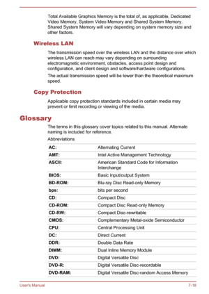 Page 128Total Available Graphics Memory is the total of, as applicable, Dedicated
Video Memory, System Video Memory and Shared System Memory. Shared System Memory will vary depending on system memory size and other factors.
Wireless LAN The transmission speed over the wireless LAN and the distance over which
wireless LAN can reach may vary depending on surrounding
electromagnetic environment, obstacles, access point design and configuration, and client design and software/hardware configurations.
The actual...