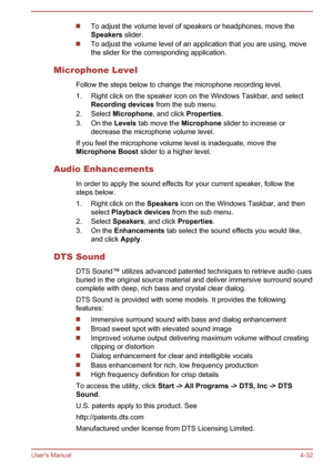 Page 79To adjust the volume level of speakers or headphones, move the
Speakers  slider.
To adjust the volume level of an application that you are using, move
the slider for the corresponding application.
Microphone Level Follow the steps below to change the microphone recording level.1. Right click on the speaker icon on the Windows Taskbar, and select Recording devices  from the sub menu.
2. Select  Microphone , and click Properties .
3. On the  Levels tab move the  Microphone slider to increase or
decrease...
