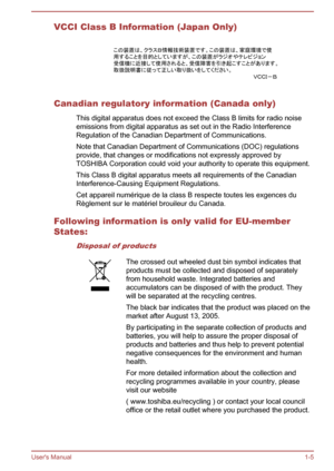 Page 9VCCI Class B Information (Japan Only)
Canadian regulatory information (Canada only)This digital apparatus does not exceed the Class B limits for radio noise
emissions from digital apparatus as set out in the Radio Interference
Regulation of the Canadian Department of Communications.
Note that Canadian Department of Communications (DOC) regulations provide, that changes or modifications not expressly approved by
TOSHIBA Corporation could void your authority to operate this equipment.
This Class B digital...