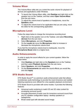 Page 84Volume MixerThe Volume Mixer utility lets you control the audio volume for playback ofdevices and applications under Windows.
To launch the Volume Mixer utility, click  Desktop and right click on the
speaker icon on the Taskbar, and then select  Open Volume Mixer
from the sub menu.
To adjust the volume level of speakers or headphones, move the
Speakers  slider.
To adjust the volume level of an application that you are using, move
the slider for the corresponding application.
Microphone Level Follow the...