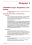 Page 4Chapter 1
TOSHIBA Legal, Regulatory and
Safety This chapter states the Legal, regulatory and safety information applicable
to TOSHIBA computers.
Copyright, Disclaimer and Trademarks Copyright
© 2013 by TOSHIBA Corporation. All rights reserved. Under the copyright
laws, this manual cannot be reproduced in any form without the prior written permission of TOSHIBA. No patent liability is assumed, with respect
to the use of the information contained herein.
First edition March 2013
Copyright authority for...