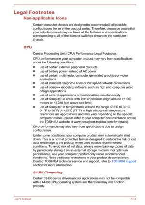 Page 135Legal FootnotesNon-applicable Icons
Certain computer chassis are designed to accommodate all possible
configurations for an entire product series. Therefore, please be aware that your selected model may not have all the features and specifications
corresponding to all of the icons or switches shown on the computer chassis.
CPU Central Processing Unit (CPU) Performance Legal Footnotes.
CPU performance in your computer product may vary from specifications under the following conditions:
use of certain...