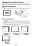 Page 23E-22
Adjustment of the Projection Screen
Switch on the power of the connected equipment and make the adjustments with the video signal being input to the
projector.
Adjustment of the Projection Screen
2
(2)
(1)(3)
(4)
(5)(3)(4)
Adjust the projection image to the screen.
Check that the screen is set level and vertically.
(1) If the image is shifted to the left or right, move the main unit horizontally. (Align the center of the screen and the center of
the projector lens.)
(2) If the image is shifted...