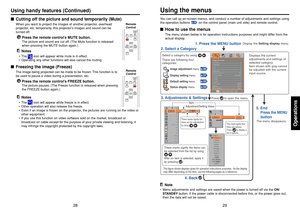 Page 1529
Operations
28
Using handy features (Continued)■Cutting off the picture and sound temporarily (Mute)
When you want to project the images of another projector, overhead
projector, etc. temporarily, this projector’s images and sound can be
turned off.
Press the remote control’s MUTE button.The picture and sound are cut off. (The Mute function is released
when pressing the MUTE button again.)Notes•The 
 icon will appear while mute is in effect.
•Operating any other functions will also cancel the muting....