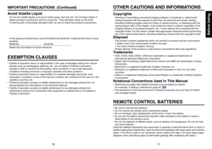 Page 6Before Using
1011
EXEMPTION CLAUSES•Toshiba Corporation bears no responsibility in the case of damages arisin\
g from natural
disaster such as earthquakes, lightning, etc., fire not liable to Toshiba Corporation,
operation, theft or mischief by third parties, other accidents, or use u\
nder abnormal
conditions including erroneous or improper operation and other problems.\
• Toshiba Corporation bears no responsibility for incidental damages (lost\
 profit, work
interruption, corruption or loss of the...