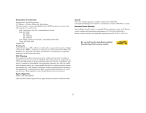 Page 33
Declaration of ConformityManufacturer: Toshiba Corporation
1-1, Shibaura 1-Chrome, Minato-ku, Tokyo, Japan
We declare under our sole responsibility that the TDP-P6 projector conform to the 
following directives and norms:
EMC Directive 89/336/EEC, Amended by 93/68/EEC
EMC: EN 55022
           EN 55024
 EN 61000-3-2
 EN 61000-3-3
Low Voltage Directive 73/23/EEC, Amended by 93/68/EEC
Safety: EN 60950: 2000 
August, 2003TrademarksApple, Macintosh, and PowerBook are trademarks or registered trademarks of...