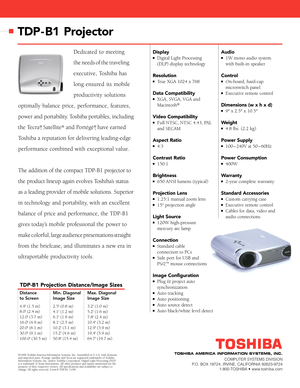 Page 2©1999 Toshiba America Information Systems, Inc. Assembled in U.S.A. with domestic
and imported parts. Portégé, Satellite and Tecra are registered trademarks of Toshiba
Information Systems, Inc. and/or Toshiba Corporation. Digital Light Processing (DLP) 
is a trademark of Texas Instruments. All other products and names mentioned are the
property of their respective owners. All specifications and availability are subject to
change. All rights reserved. Form # TDP-B1 11/99
TDP - B1 Projector 
Dedicated to...