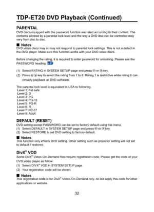 Page 3232
PA R E N TA L
DVD discs equipped with the password function are rated according to their content. The 
contents allowed by a parental lock level and the way a DVD disc can be controlled may 
vary from disc to disc.
■ NotesDVD video discs may or may not respond to parental lock settings. This is not a defect in 
the DVD player. Make sure this function works with your DVD video discs.
Before changing the rating, it is required to enter password for unlocking. Please see the 
PAS SWO R D heading. 
p.31...