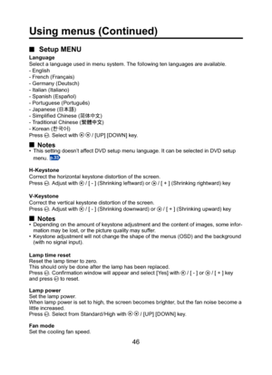 Page 4646
■ Setup MENU
Language
Select a language used in menu system. The following ten languages are available.
- English
- French (Français)
- Germany (Deutsch)
- Italian (Italiano)
- Spanish (Español)
- Portuguese (Português)
- Japanese (
ãÄ.†)
- Simpliﬁ ed Chinese (
1T[)
- Traditional Chinese (