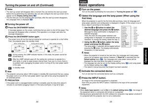 Page 1223
Operations
22
English
Français
Español
Deutsch
Italiano
Português
Svenska
1
Turn on the power.Turn on the power by following the instructions in “Turning the power on” 
p.21
.
2
 Select the language and the lamp power (When using the
first time).When the projector is used for the first time after purchase, menu for language and
lamp power selection and configuration is displayed in English. (If the screen is out of
focus, adjust it according to the step 
6.)
qUse the 
 or 
 button to select the...