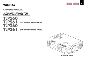 Page 11
Before use
CONTENTS
OWNER’S MANUAL
3LCD DATA PROJECTOR
TLP560
TLP561
TLP260
TLP261
(
WITH DOCUMENT IMAGING CAMERA)
  MENU
TLP560/TLP260
(
WITH DOCUMENT IMAGING CAMERA) 
