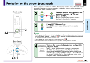 Page 2929
Operations
CONTENTSProjection on the screen (continued)
Press ENTER to confirm.
Press EXIT to return to step 2 if you want to re-select a
language.3
Continued
MENU
ON /INPUT
ENTERCT-90106
KEYSTONE AUTO SET
EXIT /
P.MODE
PIP FREEZE
MUTE
CALLRESIZE
VOL / ADJ
STANDBY
KEYSTONE
AUTOSET
EXIT
ON / STANDBY
VOL / ADJ
ENTER
MENU
INPUT
FANTEMPLAMPON
2
2,3
2 2,3
ENTER
ENTER
Remote control
Control panel
(Main unit side)Select a desired language with the
selection buttons (
  /  ), and
press ENTER.
A menu...