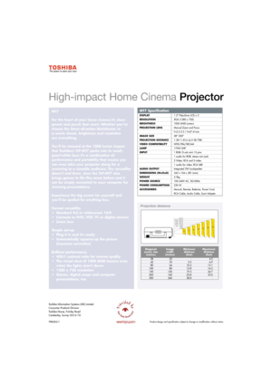 Page 2MT7 Specification
DISPLAY1.2 Polysilicon LCD x 3
RESOLUTIONXGA (1280 x 720)
BRIGHTNESS1000 ANSI Lumens
PROJECTION LENSManual Zoom and Focus
F=2.2-2.5 / f=47-61mm
IMAGE SIZE28-300
PROJECTION DISTANCE1.38-11.81m (4.5-38.75ft)
VIDEO COMPATIBILITYNTSC/PAL/SECAM
LAMP170W UHP
INPUT1 RGB: D-sub mini 15 pins
1 audio for RGB: stereo mini jack
2 Video: RCA and S-video
1 audio for video: RCA L&R
AUDIO OUTPUTIntegrated 2W Loudspeaker
DIMENSIONS (WxHxD)345 x 104 x 281 (mm)
WEIGHT5.3kg
POWER SOURCE100-240V AC,...