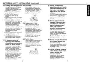 Page 4Before Using
67
IMPORTANT SAFETY INSTRUCTIONS  (Continued)16. Damage Requiring Service
Unplug this product from the wall
outlet and refer servicing to
qualified service personnel under
the following conditions:
a) When the power-supply cord or
plug is damaged.
b) If liquid has been spilled, or
objects have fallen into the
product.
c) If the product has been exposed to
rain or water.
d) If the product does not operate
normally by following the operating
instructions.  Adjust only those
controls that are...