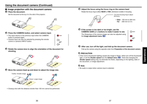 Page 1937
Operations
36
5
Adjust the focus using the focus ring on the camera headRotate the focus ring to either NEAR or FAR, whichever is better in focusing.
6
If the screen is too dark or too bright, use the
CAMERA GAIN (+/–) buttons to make it easier to see.The Sharpness of the camera image can also be adjusted using
the Image adjustment menu 
p.32
.
7
After use, turn off the light, and fold up the document camera.Fold up the camera using the opposite order from Preparation of the document camera
....
