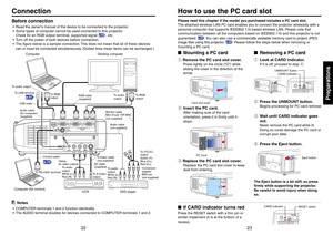 Page 1223
22
Preparations
Before connection•Read the owner’s manual of the device to be connected to the projector.
•Some types of computer cannot be used connected to this projector.
Check for an RGB output terminal, supported signal 
p.68
, etc.
•Turn off the power of both devices before connection.
•The figure below is a sample connection. This does not mean that all of these devices
can or must be connected simultaneously. (Dotted lines mean items can be exchanged.)
Notes•COMPUTER terminals 1 and 2 function...