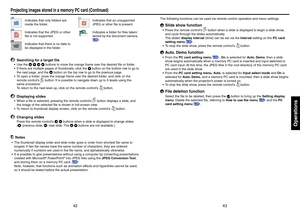 Page 2243
Operations
42
The following functions can be used via remote control operation and menu settings.
Slide show function• Press the remote control’s 
 button when a slide is displayed to begin a slide show,
and cycle through the slides automatically.
The slides’ display interval (time) can be set via the Interval setting on the PC card
setting menu 
p.54
.
• To stop the slide show, press the remote control’s 
 button.
Auto. Demo function• From the PC card setting menu 
p.54
, On is selected for Auto....