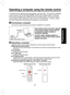 Page 20
21

Preparations

Operating a computer using the remote control
A computer can be operated using the projector’s remote control.  This function is available 
on any computer with the Windows 98/98SE, Windows Me, Windows 2000, or Windows 
XP OS, that is equipped with a USB port which can support USB1.1 (The mouse remote 
control receiver is also supported on OS 9 or OS X for the Macintosh).  However, please 
note that Toshiba does not guarantee the operation of all computers.
1 Connecting a computer...