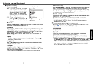 Page 2243
Operations
42
Using the menus (Continued)
[Wireless standby]When [Wireless standby] is set to [On], the wireless LAN is switched to the standby
state as the projector enters standby. While the wireless LAN is in standby, the
projector can be powered on using the remote control function of the Wireless Utility.When [Wireless standby] is set to [Off], the projector cannot be powered on with
the remote control function of the Wireless Utility.[Remote control]Sets a remote control code from 4 types. You...