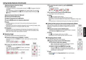 Page 1631
Operations
30
Remote
Control
3
To move the area to zoom in, use the 
 
 
 
buttons.You can keep pressing.
4
To reset the zoom, press the RETURN button.The image is reset to the original size.Notes•The 
 icon appears while resizing.
•Operating a function other than Mute will release resizing.
•As zooming is processed digitally, the image quality is degraded in larger zoom
ratio.
•During resizing or moving the zooming area, the image may be distorted.
■Cutting off the picture and sound temporarily...