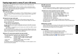 Page 3059
Operations
58
Projecting images stored in a memory PC card or USB memoryThis projector can read JPEG files stored in a memory PC card or USB memory and
display them on the screen.
This allows you to give presentations without a computer, create an advertising screen
board using the slideshow function, and more. (The projector cannot reproduce animation
effects such as those produced by Microsoft
® PowerPoint
®.)
■Memory PC cards●PC card slot types
The PC card slot installed on this projector is TYPE...