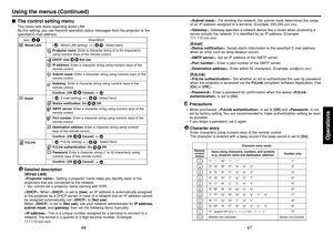 Page 2447
Operations
46
: For dividing the network, the subnet mask determines the range
of an IP address assigned to a terminal. (Example: 255.255.xxx.xxx)
: Gateway specifies a network device like a router when accessing a
server outside the network. It is identified by an IP address. (Example:
111.112.xxx.xxx)[Email]: Sends alarm information to the specified E-mail address
when an error such as lamp blowout occurs.
: Set an IP address of the SMTP server.
: Enter a port number of the SMTP server.
: Enter...