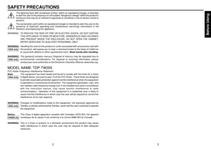 Page 2Before Using
3
2
SAFETY PRECAUTIONSBefore Using
The lightning flash with arrowhead symbol, within an equilateral triangle, is intended
to alert the user to the presence of uninsulated dangerous voltage within the products
enclosure that may be of sufficient magnitude to constitute a risk of electric shock to
persons.
The exclamation point within an equilateral triangle is intended to alert the user to the
presence of important operating and maintenance (servicing) instructions in the
literature...