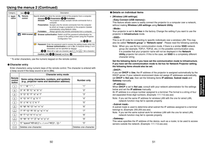 Page 26
50
51

Network andUSB memory

CategoryItem  Description
 Appli-cationRemote controlSpecify whether to allow the remote control of the projector from a computer.
 Allowed  Presentation  Forbidden
Allowed:  The projector always accepts remote commands from a computer.
Presentation:  Accepts only the remote commands from the computer by which an image is projected on the projector (Update automatically) using Network Utility.
Forbidden:  Always ignores any remote commands from a computer.
WEB browser...