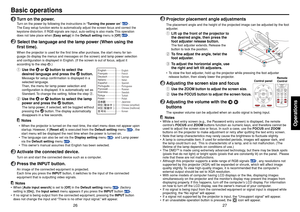 Page 1427
Operations
26
5
Projector placement angle adjustmentsThe placement angle and the height of the projected image can be adjusted by the foot
adjuster.qLift up the front of the projector to
the desired angle, then press the
foot adjuster release button.
The foot adjuster extends. Release the
button to lock the position.
wTo fine adjust the angle, twist the
foot adjuster.
eTo adjust the horizontal angle, use
the right and left tilt adjusters.•To stow the foot adjuster, hold up the projector while pressing...