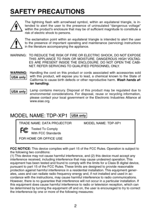 Page 22
SAFETY PRECAUTIONS
The  lightning  flash  with  arrowhead  symbol,  within  an  equilateral  triangle,  is  in-tended  to  alert  the  user  to  the  presence  of  uninsulated  “dangerous  voltage” within the product’s enclosure that may be of sufficient magnitude to constitute a risk of electric shock to persons.
The  exclamation  point  within  an  equilateral  triangle  is  intended  to  alert  the  user to  the  presence  of  important  operating  and  maintenance  (servicing)  instructions in the...