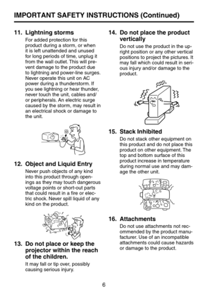 Page 66
11.		
Lightning	storms
For added protection for this 
product during a storm, or when 
it is left unattended and unused 
for long periods of time, unplug it 
from the wall outlet. This will pre-
vent damage to the product due 
to lightning and power-line surges. 
Never operate this unit on AC 
power during a thunderstorm. If 
you see lightning or hear thunder, 
never touch the unit, cables and/
or peripherals. An electric surge 
caused by the storm, may result in 
an electrical shock or damage to 
the...